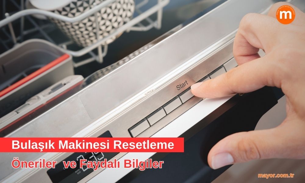 LG Bulaşık Makinesi Resetleme Nasıl Yapılır?
