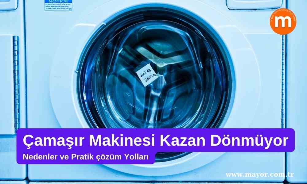 LG Çamaşır Makinesi Kazan Dönmüyor